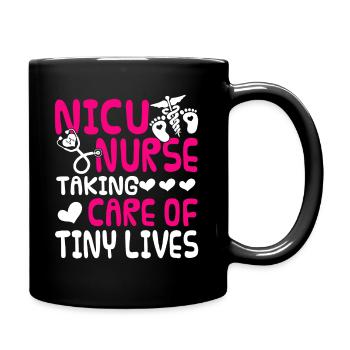Nicu Nurse Nicu Nurse Taking Care Of Tiny Lives - Full Colour Mug - black - Right