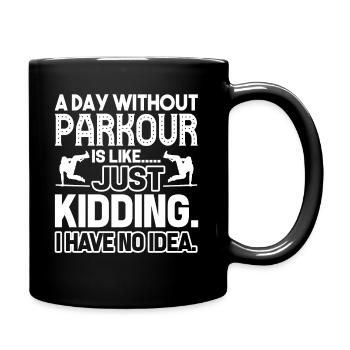 Parkour A Day Without Parkour - Full Colour Mug - black - Right