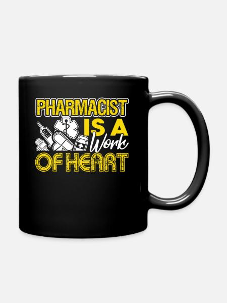 Pharmacist Pharmacist Is A Work Of Heart - Full Colour Mug - black