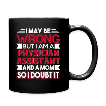 Physician Assistant Physician Assistant Mom Funny - Full Colour Mug - black - Right