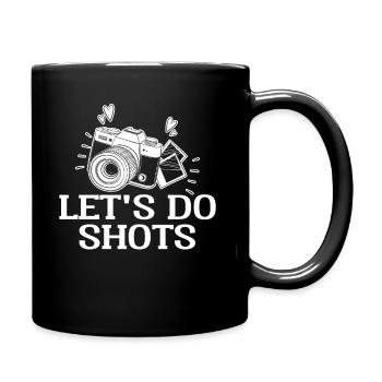 Photographer Photographer Lets Do Shots - Full Colour Mug - black - Right