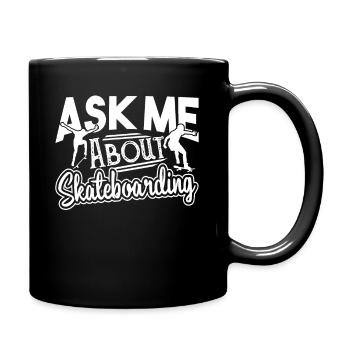 Skateboarding Ask Me About Skateboarding - Full Colour Mug - black - Right