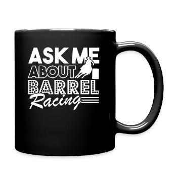 Barrel Racing Ask Me About Barrel Racing - Full Colour Mug - black - Right