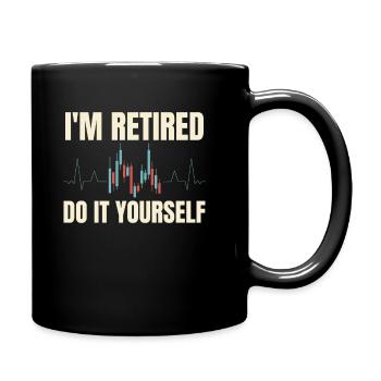 Pensioner Pension Dealer Im Retired Do It Yourself - Full Colour Mug - black - Right