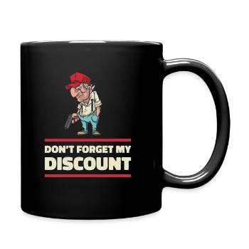 Rentner Rente Witzig Dont Forget My Discount - Tasse einfarbig - Schwarz - Rechts