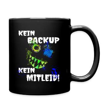 Kein Backup - kein Mitleid Administrator IT EDV - Tasse einfarbig - Schwarz - Rechts