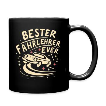 Fahrlehrer Geschenk Fahrschule Lehrer Spruch - Tasse einfarbig - Schwarz - Rechts