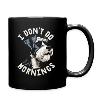 Schnauzer Chien Drôle Je Ne Fais Pas De Matins - Mug uni - noir - Droite