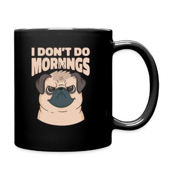 Carlin Chien Drôle Je Ne Fais Pas De Matins - Mug uni - noir - Droite