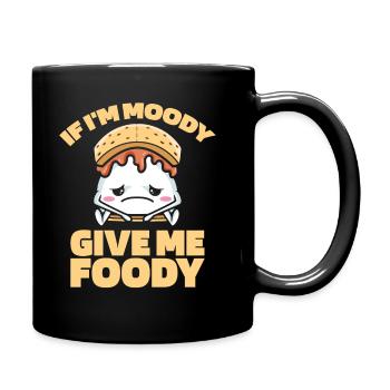 Smores S'mores Lustig If Im Moody Give Me Foody - Tasse einfarbig - Schwarz - Rechts