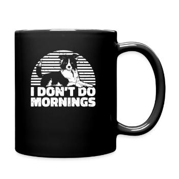 Border Collie Drôle Je Ne Fais Pas De Matins - Mug uni - noir - Droite