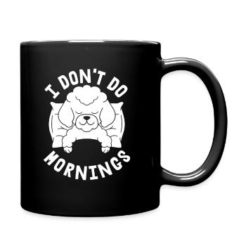 Poodle Funny I Don't Do Mornings - Full Colour Mug - black - Right