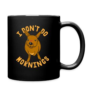 Kangaroo Funny I Don't Do Mornings - Full Colour Mug - black - Right