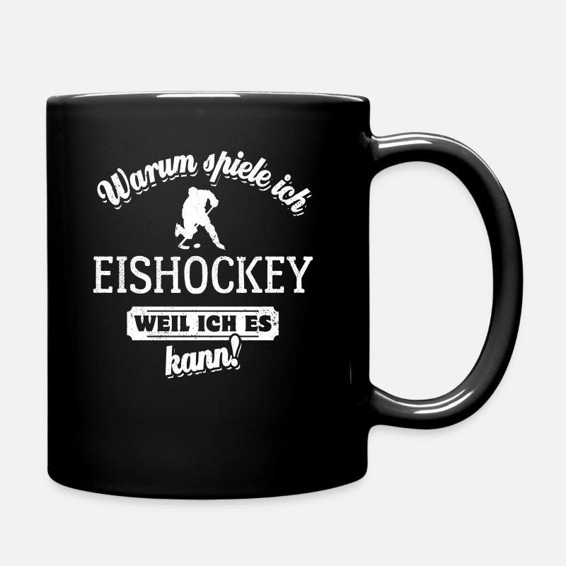 Warum ich Eishockey spiele? Weil ich es kann - Tasse einfarbig - Schwarz