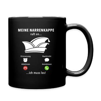 Meine Narrenkappe ruft an - ich muss los - Spruch - Tasse einfarbig - Schwarz - Rechts