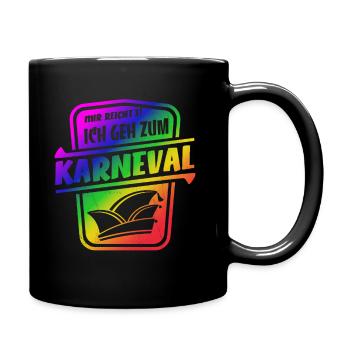 Mir reicht's ich geh zum Karneval - Fasching - Tasse einfarbig - Schwarz - Rechts