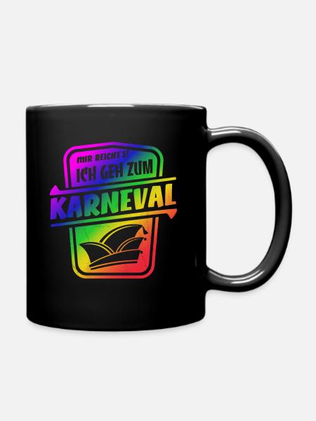Mir reicht's ich geh zum Karneval - Fasching - Tasse einfarbig - Schwarz