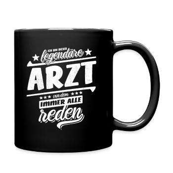 Ich bin dieser legendäre Arzt, von dem alle reden - Tasse einfarbig - Schwarz - Rechts