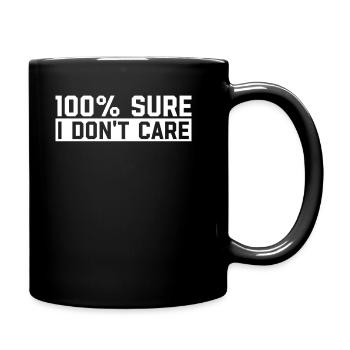 Schwarzer Humor Lustig I Dont Care - Tasse einfarbig - Schwarz - Rechts