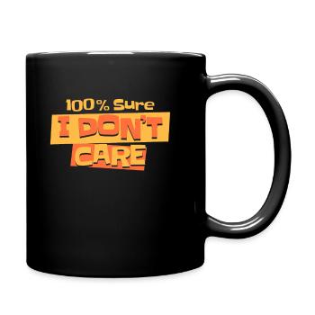 Schwarzer Humor I Dont Care - Tasse einfarbig - Schwarz - Rechts