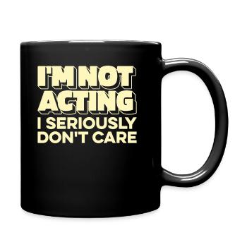 Schwarzer Humor I Dont Care - Tasse einfarbig - Schwarz - Rechts
