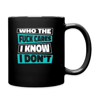 Schwarzer Humor I Dont Care - Tasse einfarbig - Schwarz - Rechts