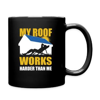 My roof works harder than me - Photovoltaic, Solar - Full Colour Mug - black - Right