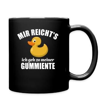 Mir reicht's ich geh zu meiner Gummiente - Tasse einfarbig - Schwarz - Rechts