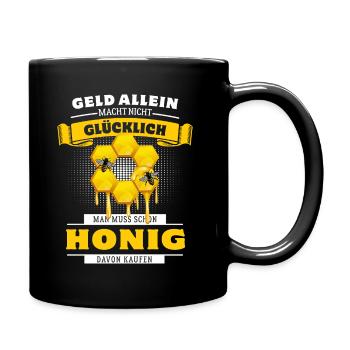 Geld allein macht nicht glücklich - aber Honig - Tasse einfarbig - Schwarz - Rechts