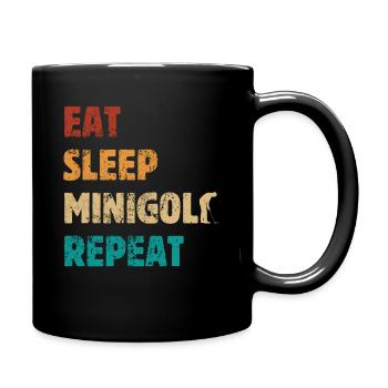 Eat Sleep Minigolf Repeat - Spruch - Tasse einfarbig - Schwarz - Rechts