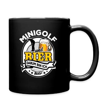 Minigolf und Bier - darum bin ich hier - Spruch - Tasse einfarbig - Schwarz - Rechts