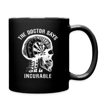 The doctor says it's incurable - darts - Tasse einfarbig - Schwarz - Rechts