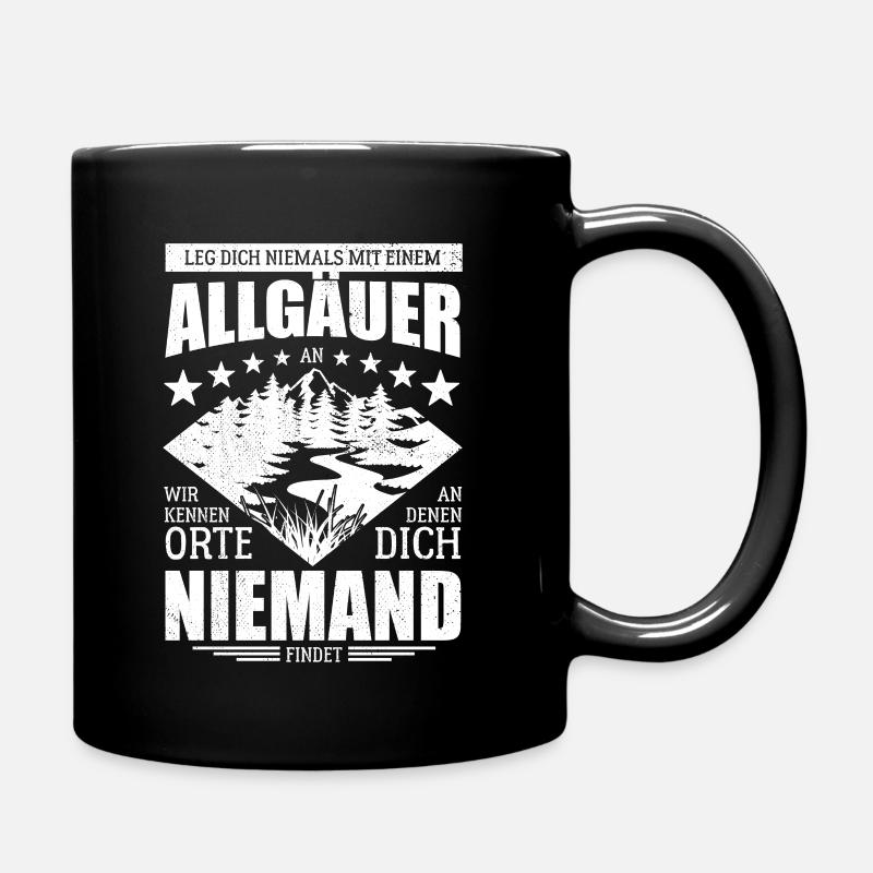 Leg dich nicht mit einem Allgäuer an - Spruch - Tasse einfarbig - Schwarz