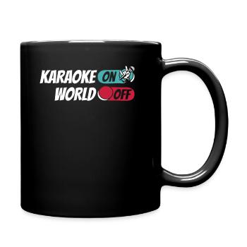 Karaoke Karaoke On World Off - Tasse einfarbig - Schwarz - Rechts