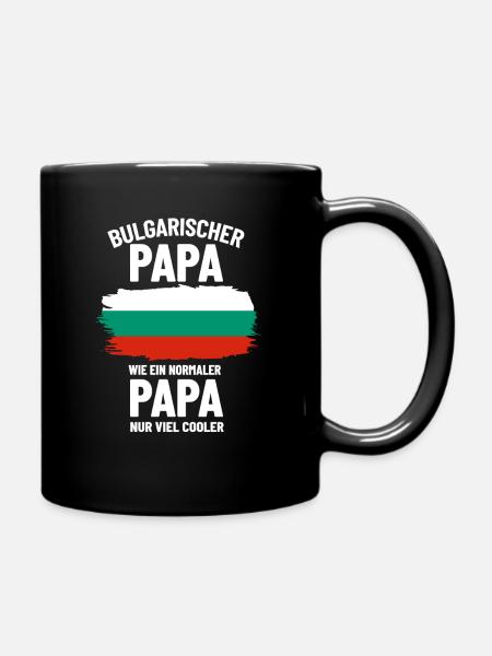 Bulgarischer Papa wie ein normaler Papa nur cooler - Tasse einfarbig - Schwarz