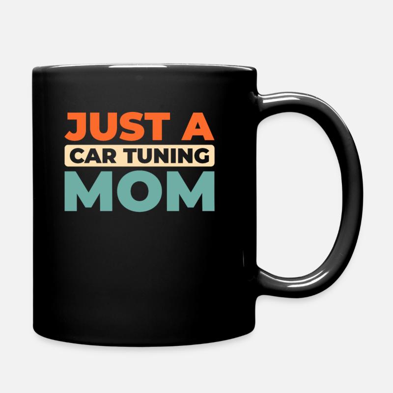 Schrauber Tuning Tuner Just A Car Tuning Mom - Tasse einfarbig - Schwarz