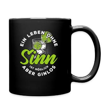 Ein Leben ohne Sinn ist möglich aber ginlos - Tasse einfarbig - Schwarz - Rechts