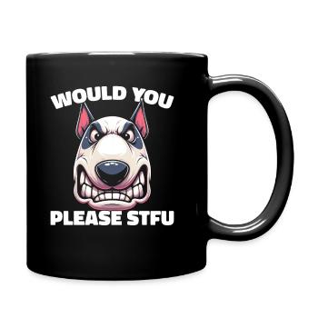 Bull Terrier Stfu Would You Please Shut Up - Full Colour Mug - black - Right