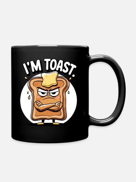 I'm Toast - Lustiges Cartoon-Design - Tasse einfarbig - Schwarz