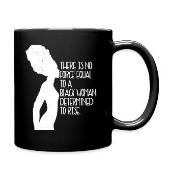 No Force Equal To A Black Woman - Full Colour Mug - black - Right