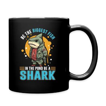Biggest Fish in the Pond - Be a Shark - Full Colour Mug - black - Right