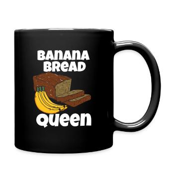 Banana Bread Queen Für Bananenbrot-Fans - Tasse einfarbig - Schwarz - Rechts