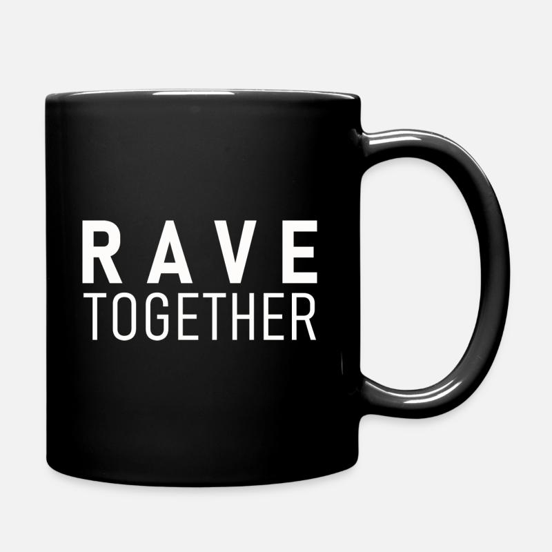 Rave Together - Tasse einfarbig - Schwarz