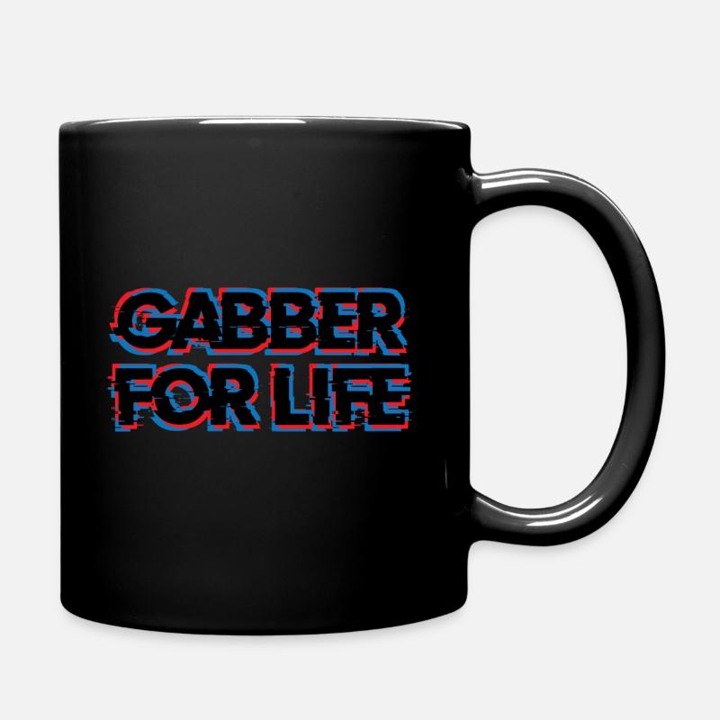 Gabber For Life | Frenchcore Speedcore Glitch - Tasse einfarbig - Schwarz
