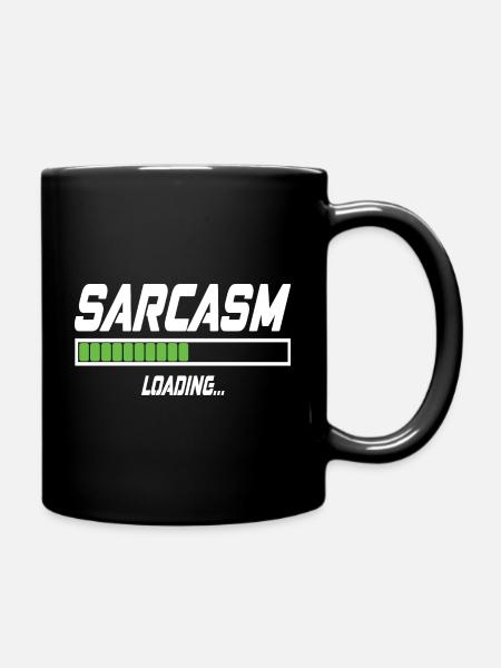 Sarcasm Loading... - Tasse einfarbig - Schwarz
