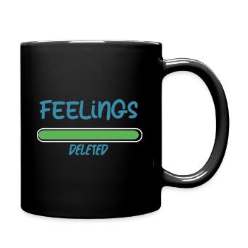 Gefühle wurden gelöscht - Tasse einfarbig - Schwarz - Rechts
