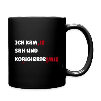 Ich Kam Sah Und Korrigierte! Deutsch Grammatik Leh - Tasse einfarbig - Schwarz - Rechts