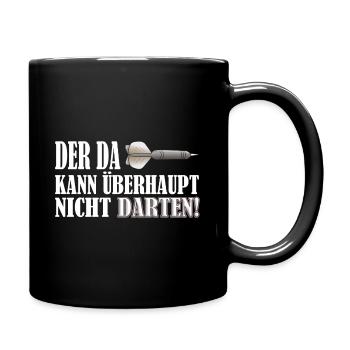 Lustiges DER DA KANN ÜBERHAUT NICHT Darten Dart - Tasse einfarbig - Schwarz - Rechts