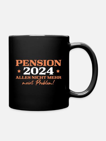 Pension 2024 Ruhestand Pensionär Geschenkidee - Tasse einfarbig - Schwarz
