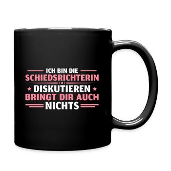 Schiedsrichterin Diskutieren bringt nichts Schiri - Tasse einfarbig - Schwarz - Rechts